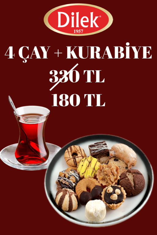 4 ÇAY + KURABİYE 180 TL
