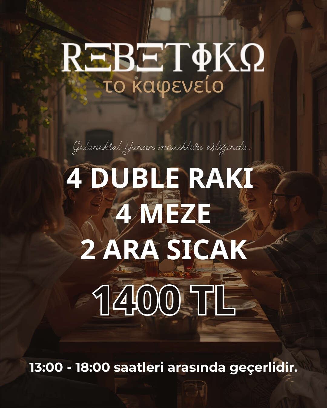 4 DUBLE RAKI + 4 MEZE + 2 ARA SICAK / 4 GLASSES OF RAKİ + 4 MEZES + 2 APPETIZERS